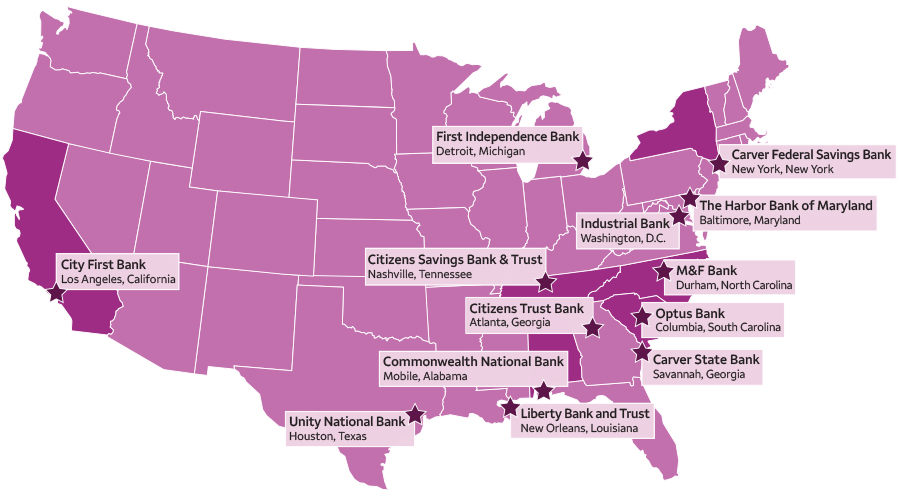 A map of the United States, with cities in various states marked with a star. These include: Broadway Federal Bank, Los Angeles, California; First Independence Bank, Detroit, Michigan; Citizens Savings Bank & Trust, Nashville, Tennessee; Citizen Trust Bank, Atlanta, Georgia; Commonwealth National Bank, Mobile, Alabama; Unity National Bank, Houston, Texas; Carver Federal Savings Bank, New York, New York; M&F Bank, Durham, North Carolina; Optus Bank, Columbia, South Carolina; Carver State Bank, Savannah, Georgia; Liberty Bank and Trust, New Orleans, Louisiana.